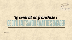 Contrat de franchise : Que faut-il savoir avant de s'engager ? Quels avantages ?